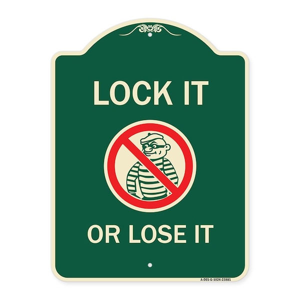 Signmission Lock It or Lose It With Graphic Heavy-Gauge Aluminum Architectural Sign, 24" H, G-1824-23881 A-DES-G-1824-23881 - main